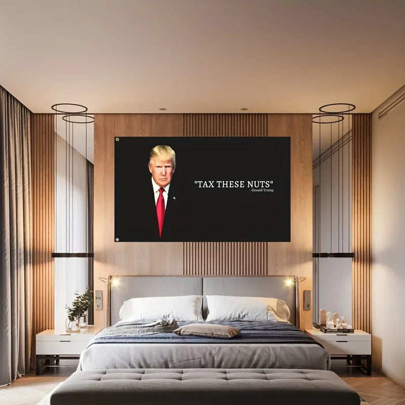 Donald Trump "Tax These Nuts" Quote Flag - Patriot Picks